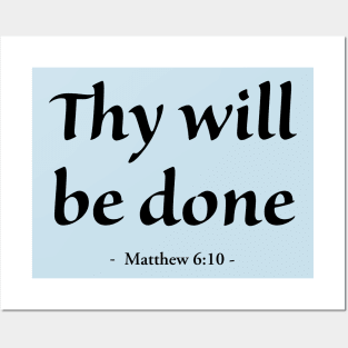 Thy will be done bible verse Posters and Art